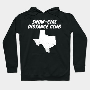 Snow-Cial Distance Club Texas Winter 2021 Snovid Hoodie